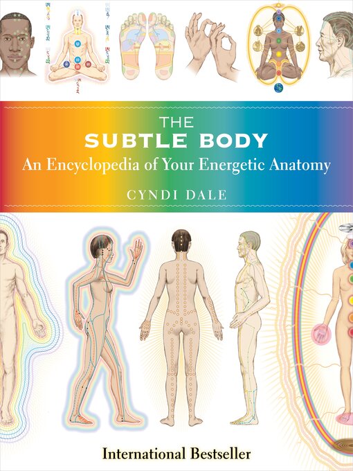 Title details for The Subtle Body by Cyndi Dale - Available